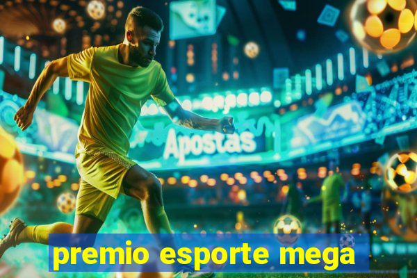 premio esporte mega